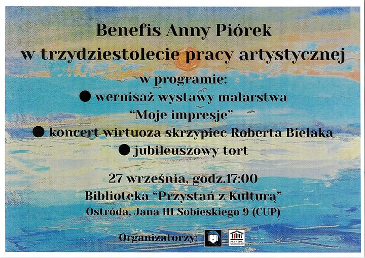 "Moje impresje" - 30 lat pracy artystycznej Anny Piórek